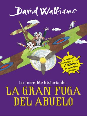 La increíble historia de...--La gran fuga del abuelo - ebook